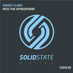 Danny Clark - Into The Atmosphere album flac