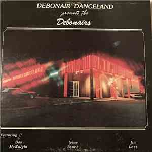 Debonairs - Debonair Dancelands Presents The Debonairs album flac