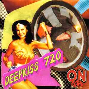 Deepkiss 720 - On album flac