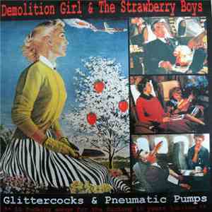 Demolition Girl & The Strawberry Boys - Glittercocks & Pneumatic Pumps album flac