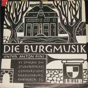 Die Burgmusikanten Unter Anton Pini - Die Burgmusik album flac