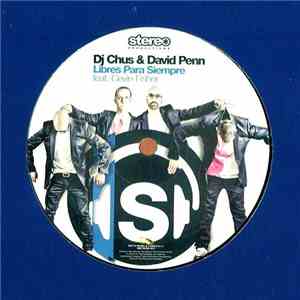 DJ Chus & David Penn Feat. Cevin Fisher - Libres Para Siempre album flac