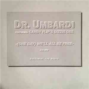Dr. Umbardi - (One Day) We'll All Be Free album flac
