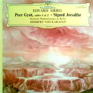 Edvard Grieg - Berliner Philharmoniker • Herbert von Karajan - Peer Gynt, Suites 1 Et 2 • Sigurd Jorsalfar album flac