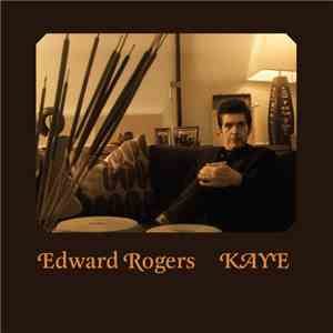Edward Rogers - Kaye album flac