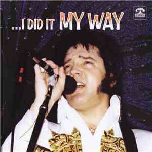 Elvis Presley - ...I Did It My Way album flac