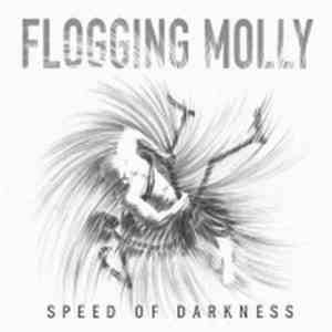 Flogging Molly - Speed Of Darkness album flac