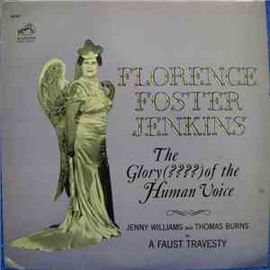 Florence Foster Jenkins / Jenny Williams And Thomas Burns - The Glory (????) Of The Human Voice album flac