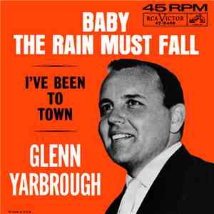 Glenn Yarbrough - Baby The Rain Must Fall / I've Been To Town album flac