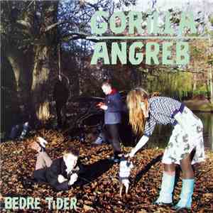 Gorilla Angreb - Bedre Tider album flac