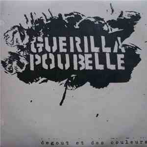 Guerilla Poubelle - Dégout Et Des Couleurs album flac