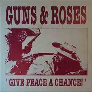 Guns & Roses - Give Peace A Chance album flac