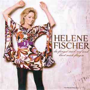 Helene Fischer - Du Fängst Mich Auf Und Lässt Mich Fliegen album flac