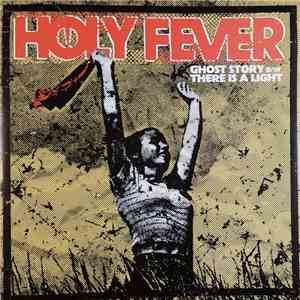 Holy Fever - Ghost Story / There Is A Light album flac
