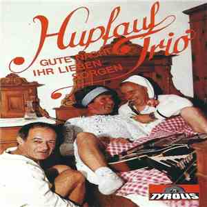 Hupfauf Trio - Gute Nacht, Ihr Lieben Sorgen album flac