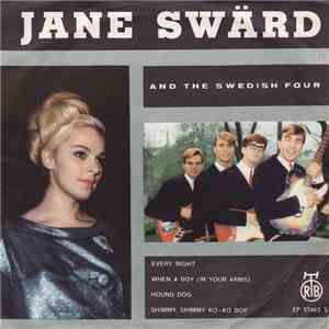 Jane Swärd And The Swedish Four - Every Night / When A Boy (In Your Arms) / Hound Dog / Shimmy, Shimmy Ko-Ko Bop album flac