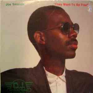 Joe Smooth - They Want To Be Free album flac