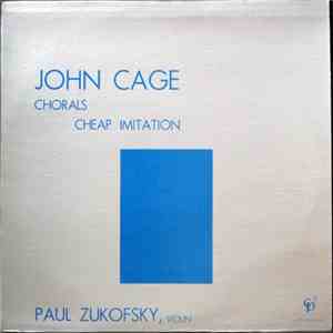 John Cage, Paul Zukofsky - Chorals / Cheap Imitation album flac