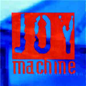 Joy Machine - The Best That Never Was album flac