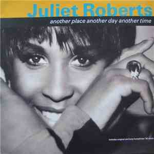Juliet Roberts - Another Place Another Day Another Time album flac