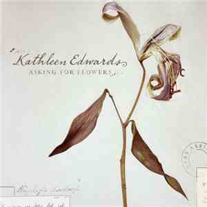 Kathleen Edwards - Asking For Flowers album flac