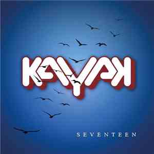 Kayak - Seventeen album flac