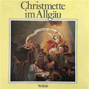 Kirchen-Chor Und Orchester St. Andreas Nesselwang / Allgäu - Christmette Im Allgäu album flac