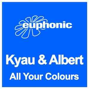 Kyau & Albert - All Your Colours album flac