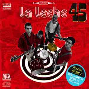 La Leche - 45 album flac