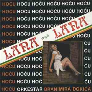 Lana, Orkestar Branimira Đokića - Hoću (Pozovi Me) album flac