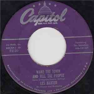 Les Baxter His Chorus And Orchestra - Wake The Town And Tell The People / I'll Never Stop Loving You album flac