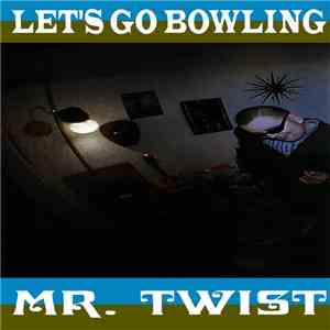 Let's Go Bowling - Mr. Twist album flac