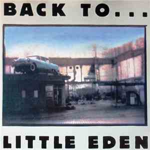 Little Eden - Back To ...Little Eden album flac