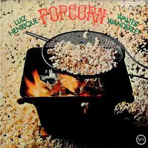 Luiz Henrique, Walter Wanderley - Popcorn album flac