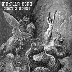 Manilla Road - Dreams Of Eschaton album flac