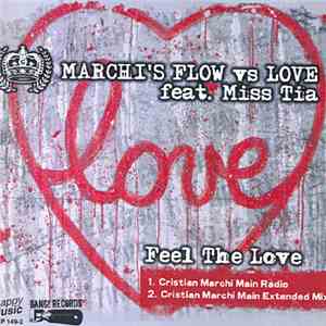 Marchi's Flow vs. Love Feat. Miss Tia - Feel The Love album flac