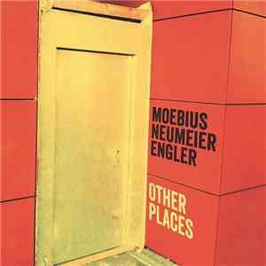 Moebius, Neumeier, Engler - Other Places album flac