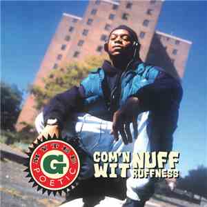 Mytee G. Poetic - Com'n Wit Nuff Ruffness album flac