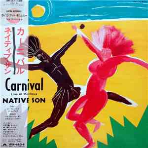 Native Son = ネイティブ・サン - Carnival ~Live At Montreux~ = カーニバル / ライヴ・アット・モントルー album flac