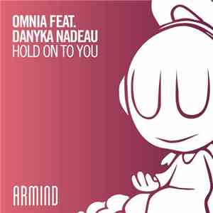 Omnia Feat. Danyka Nadeau - Hold On To You album flac