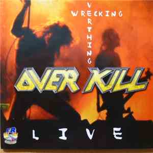 Overkill - Wrecking Everything - Live album flac