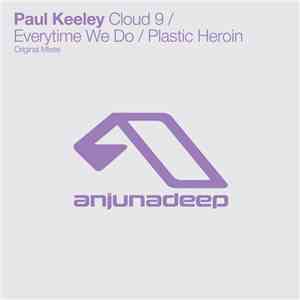 Paul Keeley - Cloud 9 / Everytime We Do / Plastic Heroin album flac