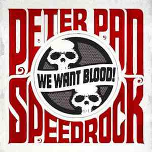 Peter Pan Speedrock - We Want Blood! album flac