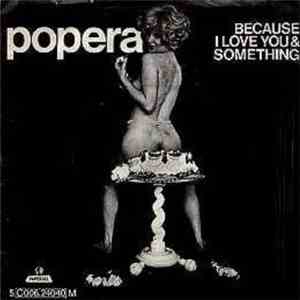 Popera - Because I Love You / Something album flac