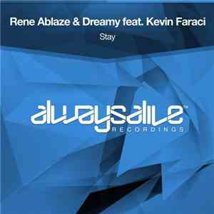 Rene Ablaze & Dreamy Feat. Kevin Faraci - Stay album flac