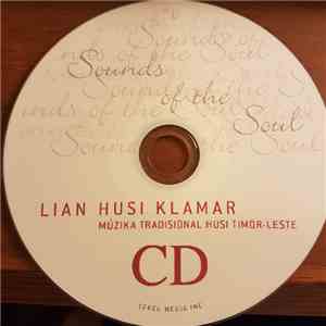 Ros Dunlop - Lian Husi Klamar = Sounds Of The Soul (Músika Tradisionál Husi Timor-Leste = The Traditional Music Of East Timor) album flac