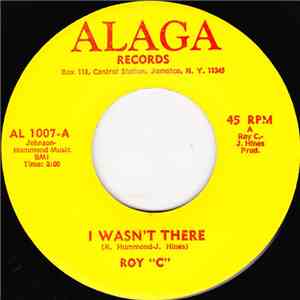 Roy "C" - I Wasn't There / Those Days Are Gone album flac