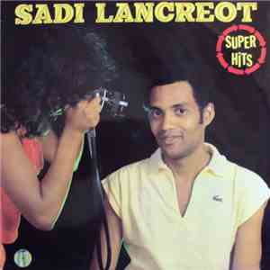 Sadi Lancreot - Super Hits album flac