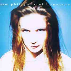 Sam Phillips - Cruel Inventions album flac