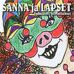 Sanna Ja Lapset - Naamiaiset / Siivoustalkoot album flac